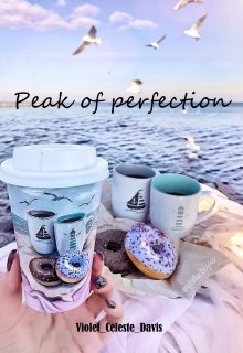 Peak of perfectoin (Violet Celeste Davis)
