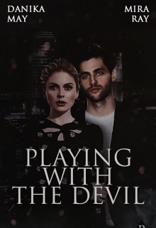 Playing with the devil (Danika May)