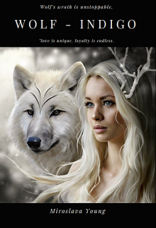 Wolf — Indigo (Мирослава Янг)