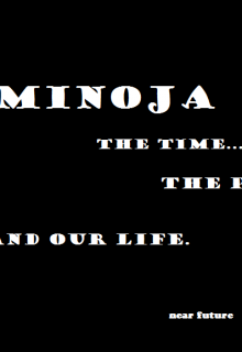 Minoja The Time..the people…and our life (GegeMahal)