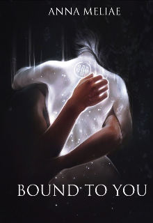 Bound To You (хогвартс) (Анна Мелиэ)