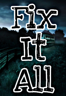 Fix It All (Эстер)