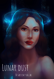 Лунная пыль || Lunar dust (DIORangeRO)