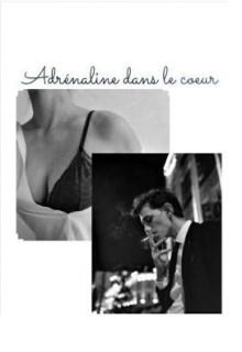 Adrénaline dans le coeur (Braifol)