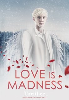 Love Is Madness (ToriiLee)