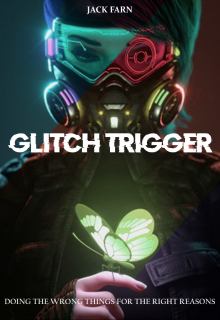 Glitch Trigger (Jack Farn)