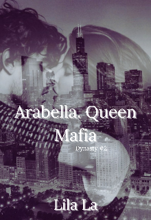 Arabella. Queen Mafia (Lila La)