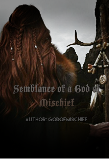 Semblance of a God of Mischief (GodOfMischief)