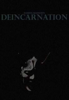 Деинкарнация (Damien Madson)