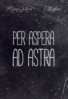 per aspera ad astra (Merry De Karr)