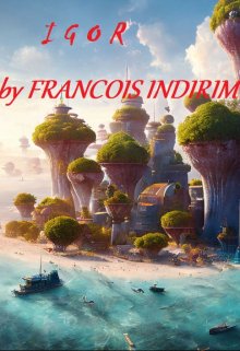 The Story of Igor by Francois Indirim (Francois Indirim)