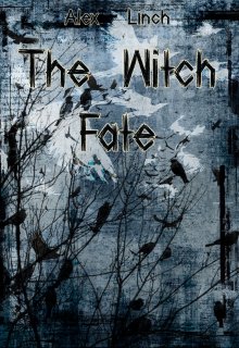 The Witch Fate (Алекс Линч)